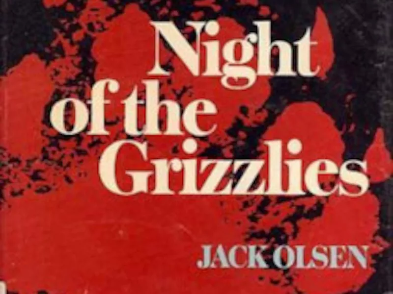 Night of the Grizzlies by Jack Olsen